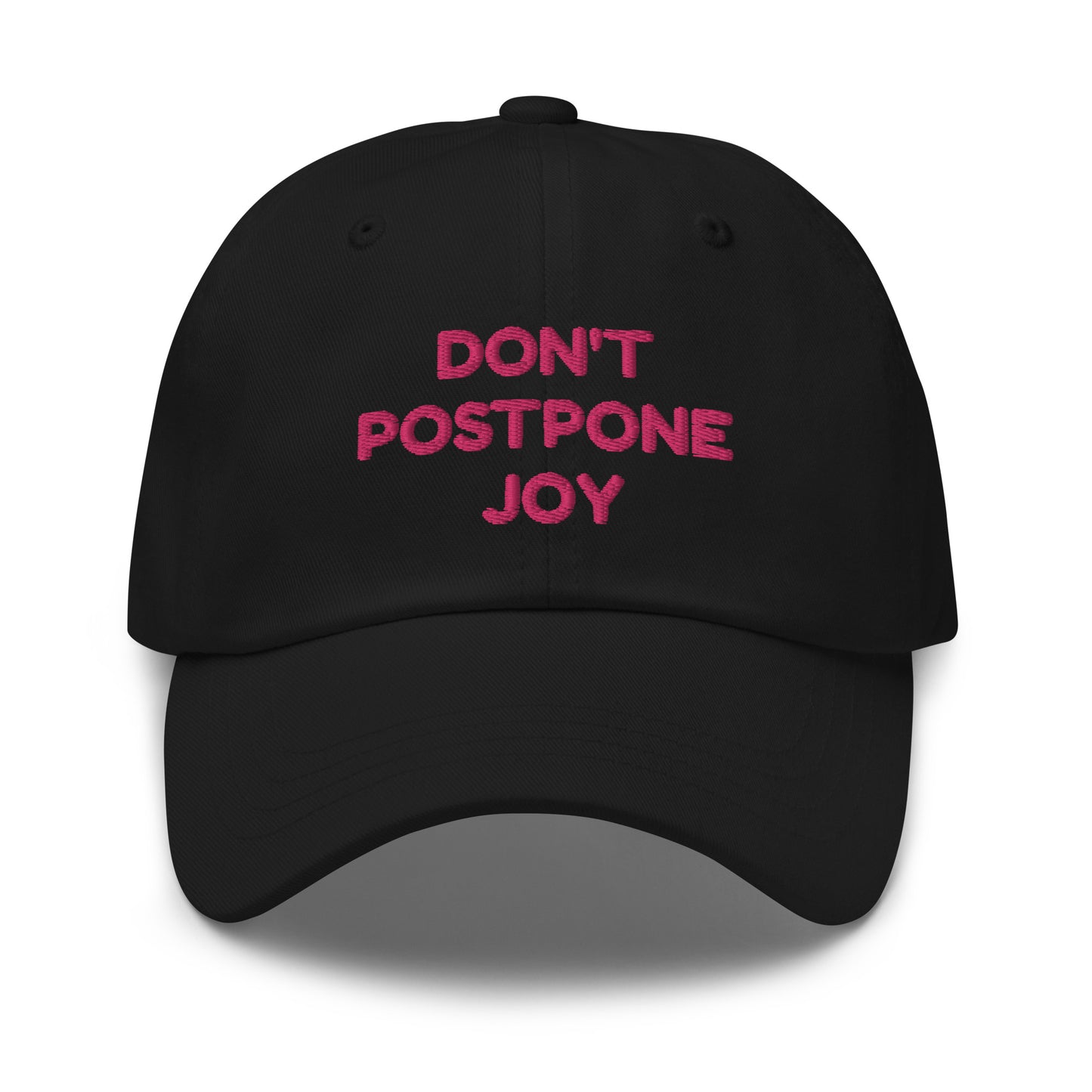 Don't Postpone Joy hat