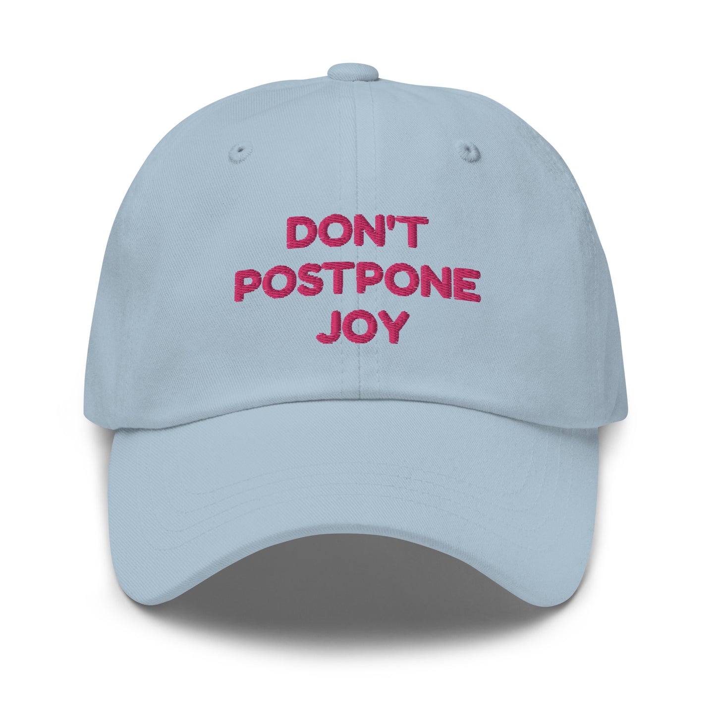 Don't Postpone Joy hat