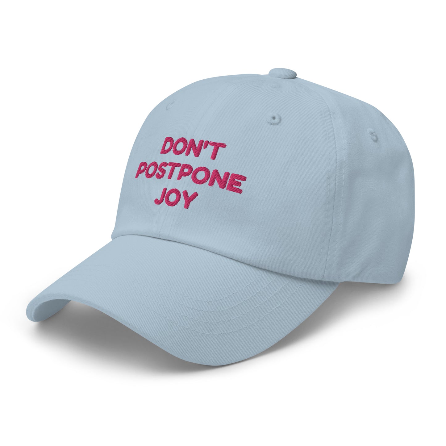 Don't Postpone Joy hat