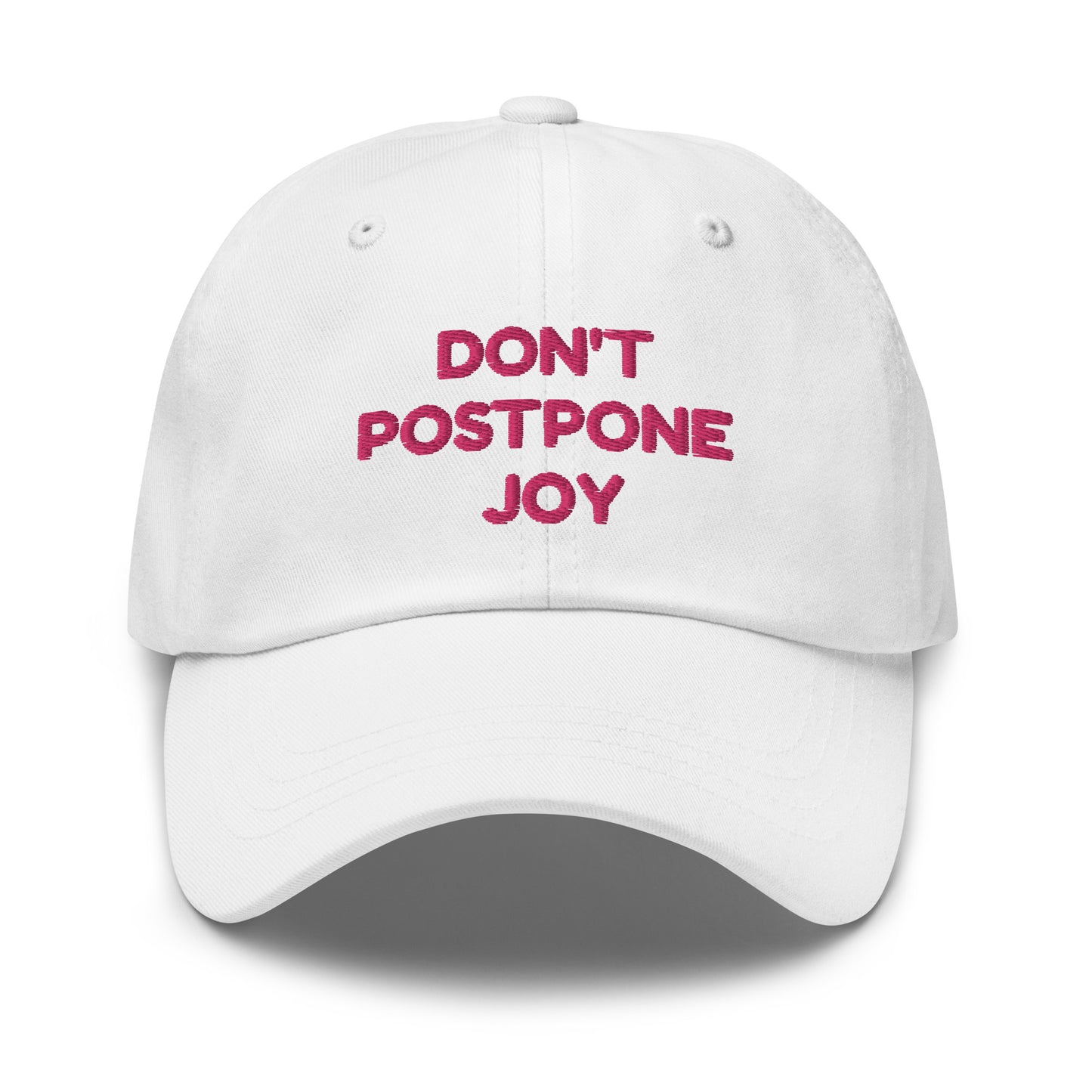 Don't Postpone Joy hat