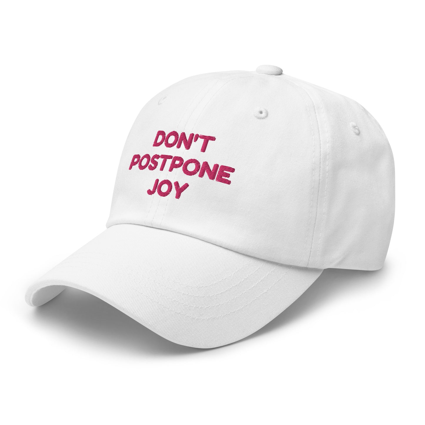 Don't Postpone Joy hat