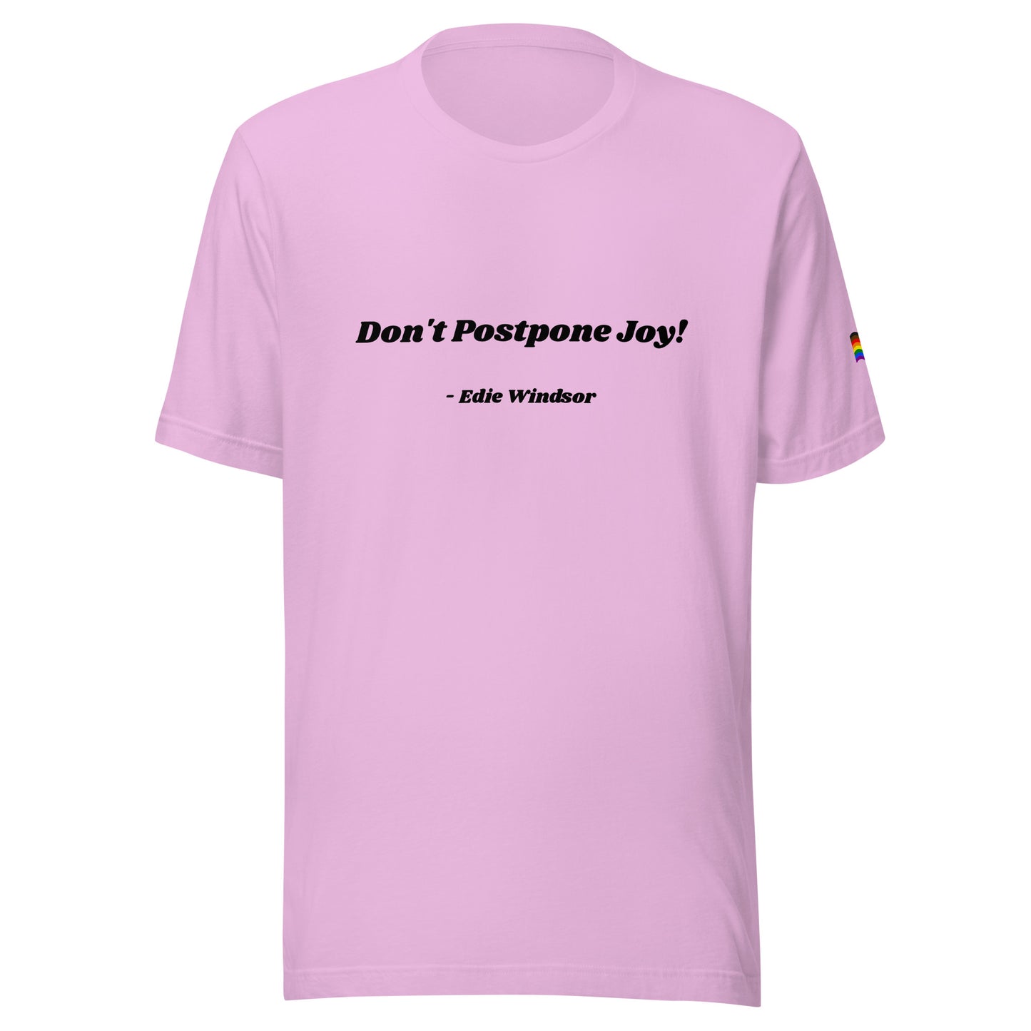 Don't Postpone Joy Unisex T-Shirt